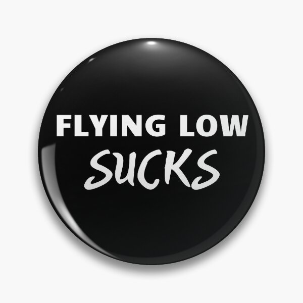 Item preview, Flying low sucks, new Instagram trend 2020 designed and sold by ds-4.