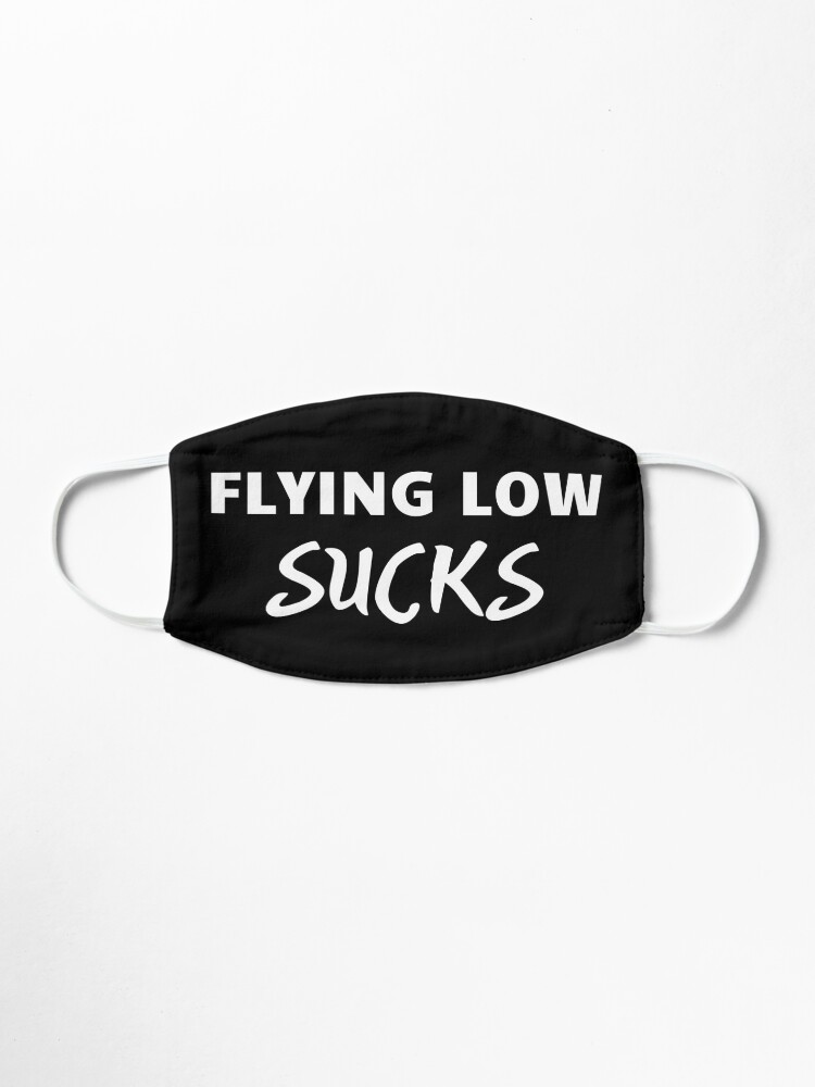 Alternate view of Flying low sucks, new Instagram trend 2020 Mask