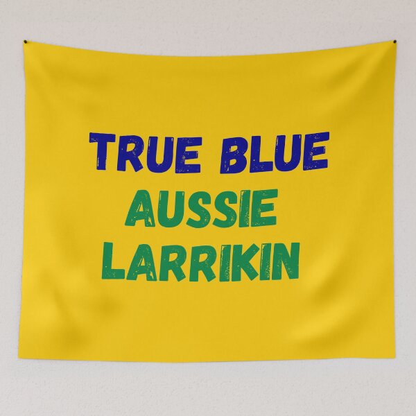 Item preview, True Blue Aussie Larrikin designed and sold by mind-illusions.