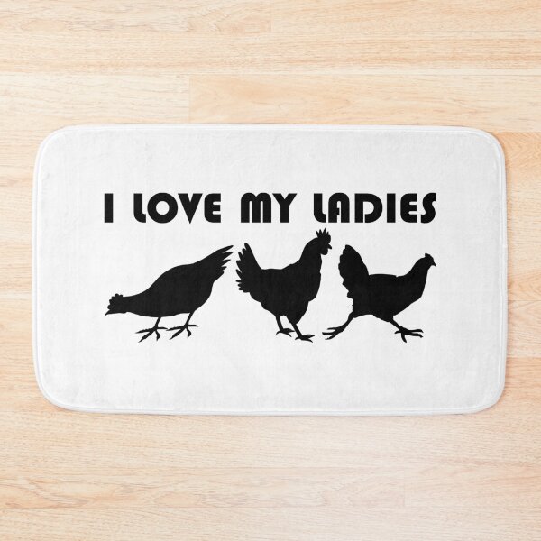 Item preview, I Love My Ladies Chicken Chicken Chicken saying love designed and sold by DerNerd.