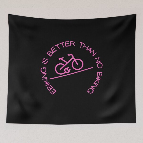 Item preview, Ebiking is better than no biking designed and sold by AtarangiDesigns.