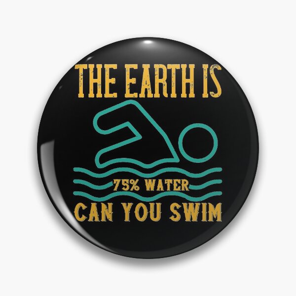 Item preview, The Earth Is 75% Water Can You Swim designed and sold by GoodVibeDesign.