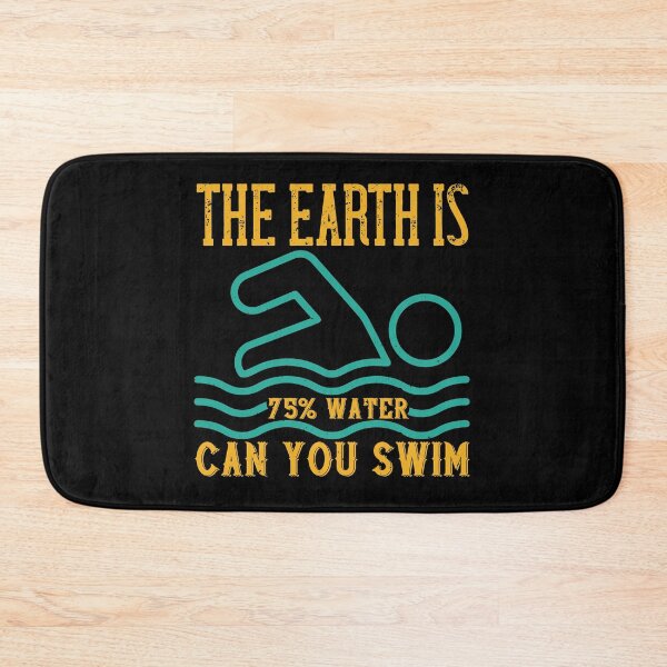 Item preview, The Earth Is 75% Water Can You Swim designed and sold by GoodVibeDesign.