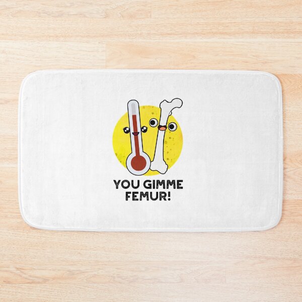 Item preview, You Gimme Femur Funny Bone Puns  designed and sold by punnybone.