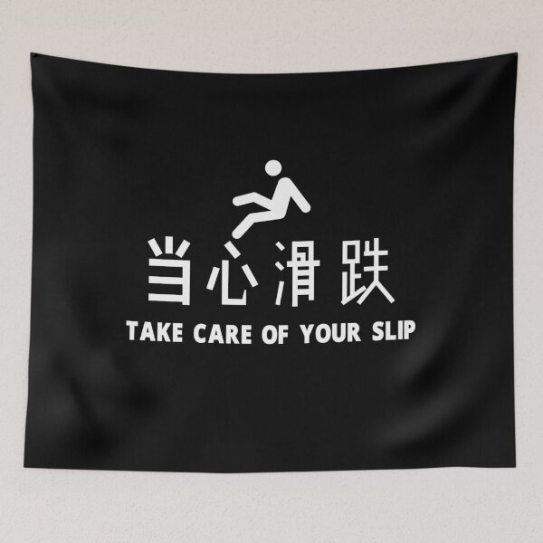 Item preview, Take Care of Your Slip Bad Translation Design designed and sold by WDoranDesigns.