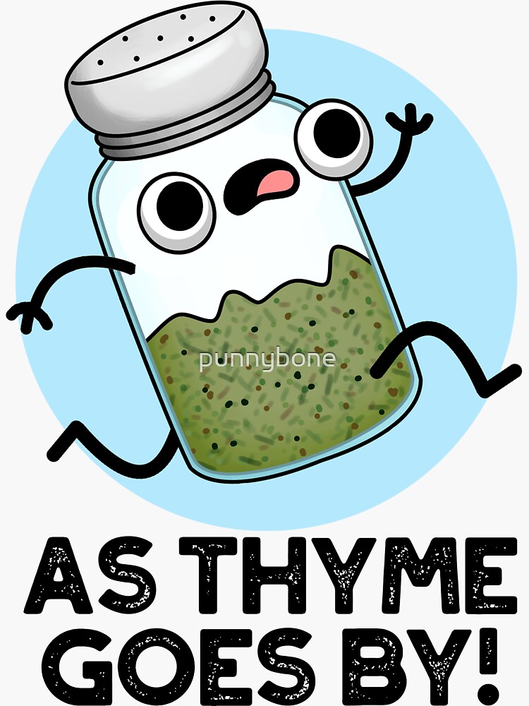 "As Thyme Goes By Cute Herb Spice Pun" Sticker by punnybone Redbubble