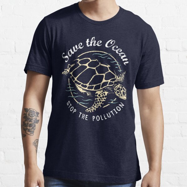 Save Our Ocean - Keep The Sea Plastic Free - Turtle Essential T