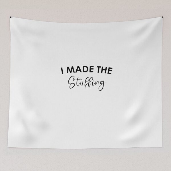 Item preview, I Made The Stuffing  designed and sold by damone7.