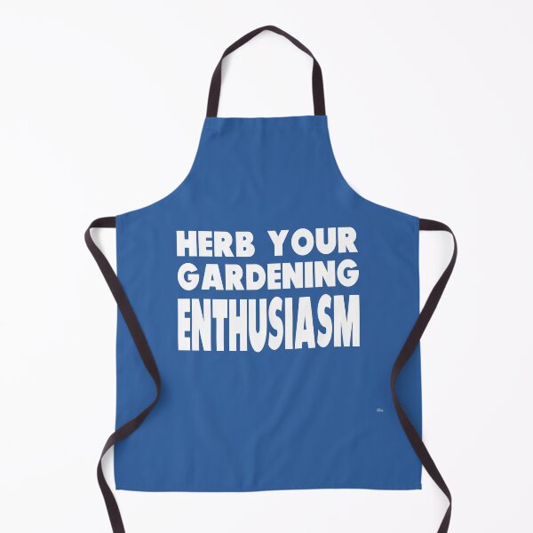 Item preview, Herb Your Gardening Enthusiasm designed and sold by MattsDesignShop.