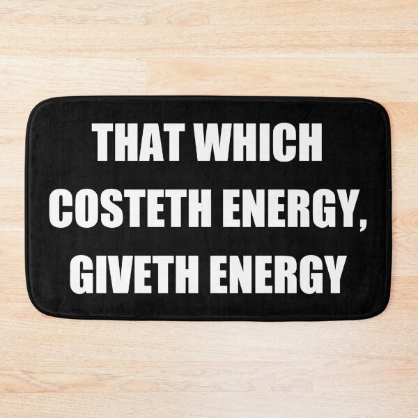 Item preview, That Which Costeth Energy, Giveth Energy designed and sold by CyberWindow.