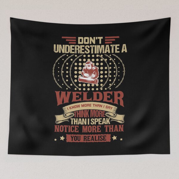 Item preview, Don't underestimate a welder i know more than i say think more than i speak notice more than you realise designed and sold by karim Najjar.