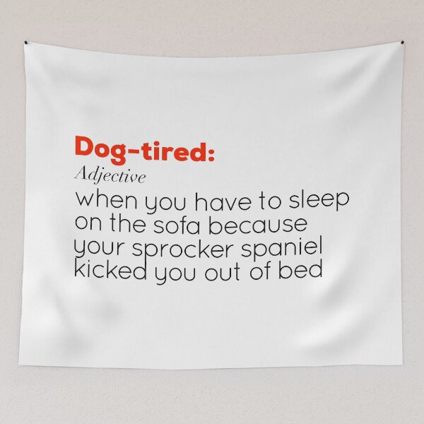 Item preview, Funny Dog-tired definition - Sprocker Spaniel designed and sold by AMSonArt.