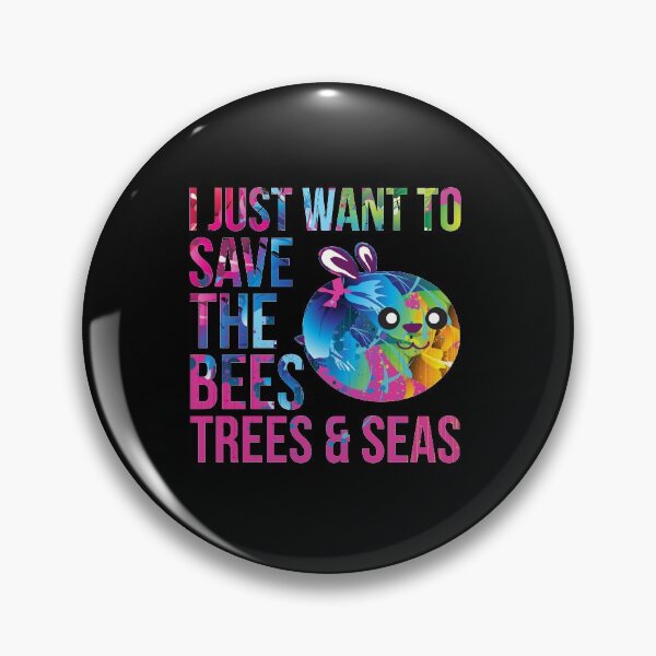 Item preview, I Just Want to Save the Bees Trees and Seas Environmentalist designed and sold by at85productions.