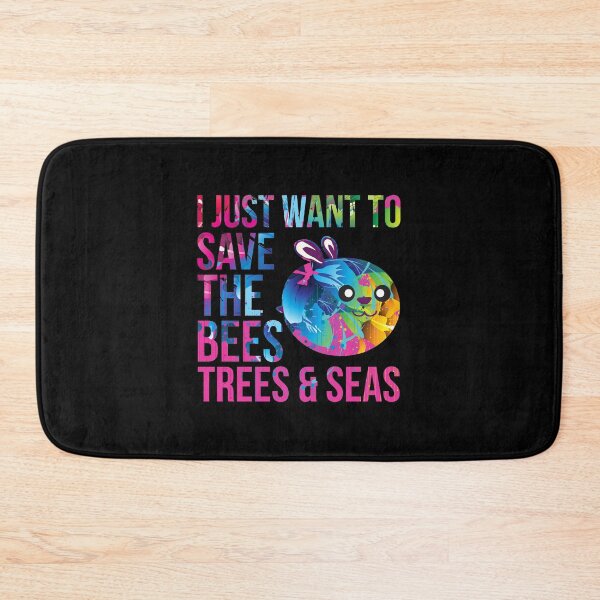 Item preview, I Just Want to Save the Bees Trees and Seas Environmentalist designed and sold by at85productions.