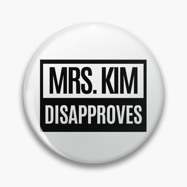 Item preview, Mrs Kim Disapproves designed and sold by m95sim.