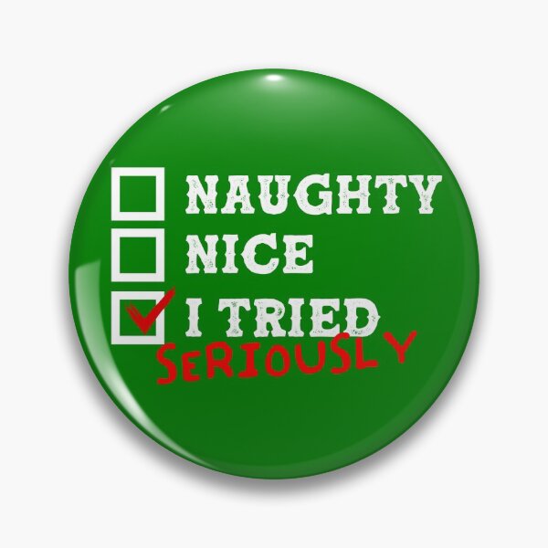 Item preview, Naughty Or Nice I Tried Seriously Checklist Santa List Gear designed and sold by DynamicDesign.
