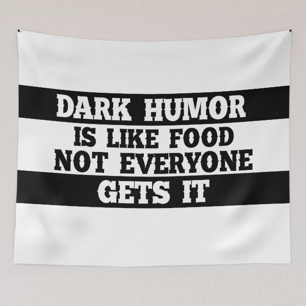 Item preview, Dark humor is like food not everyone gets it. designed and sold by Mandala & More.