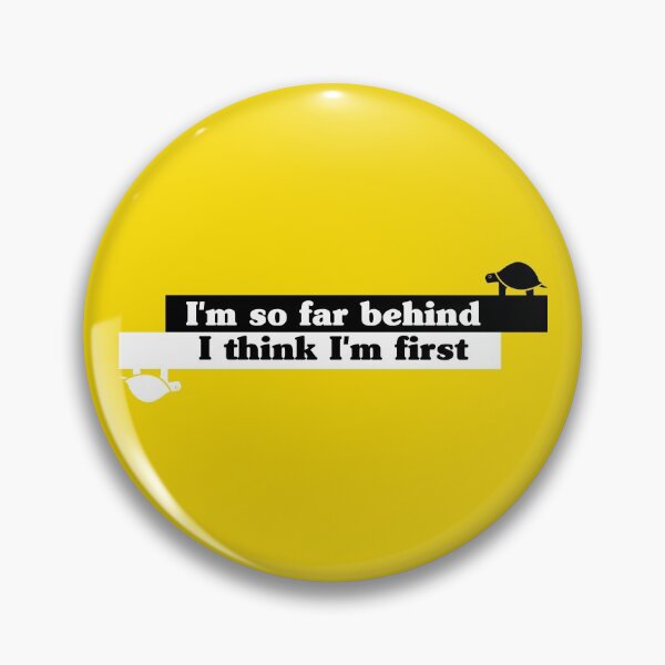 Item preview, I'm so far behind, I think I'm first funny tortoise typography designed and sold by Happy Puppy Print On Demand.