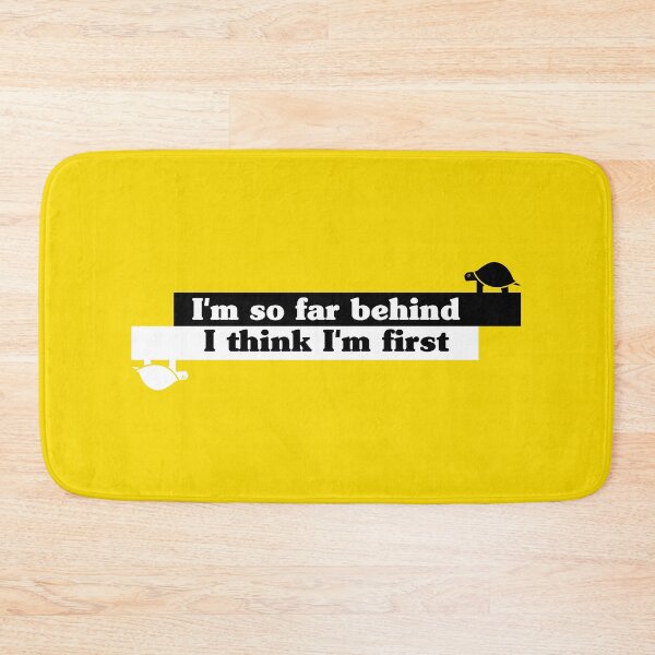 Item preview, I'm so far behind, I think I'm first funny tortoise typography designed and sold by Happy Puppy Print On Demand.