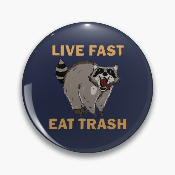 Item preview, Raccoon - Live Fast Eat Trash designed and sold by ValentinaHramov.