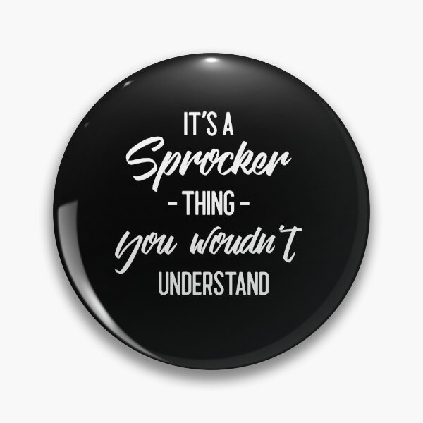 Item preview, Its a Sprocker thing you woudnt understand designed and sold by AllyShop.