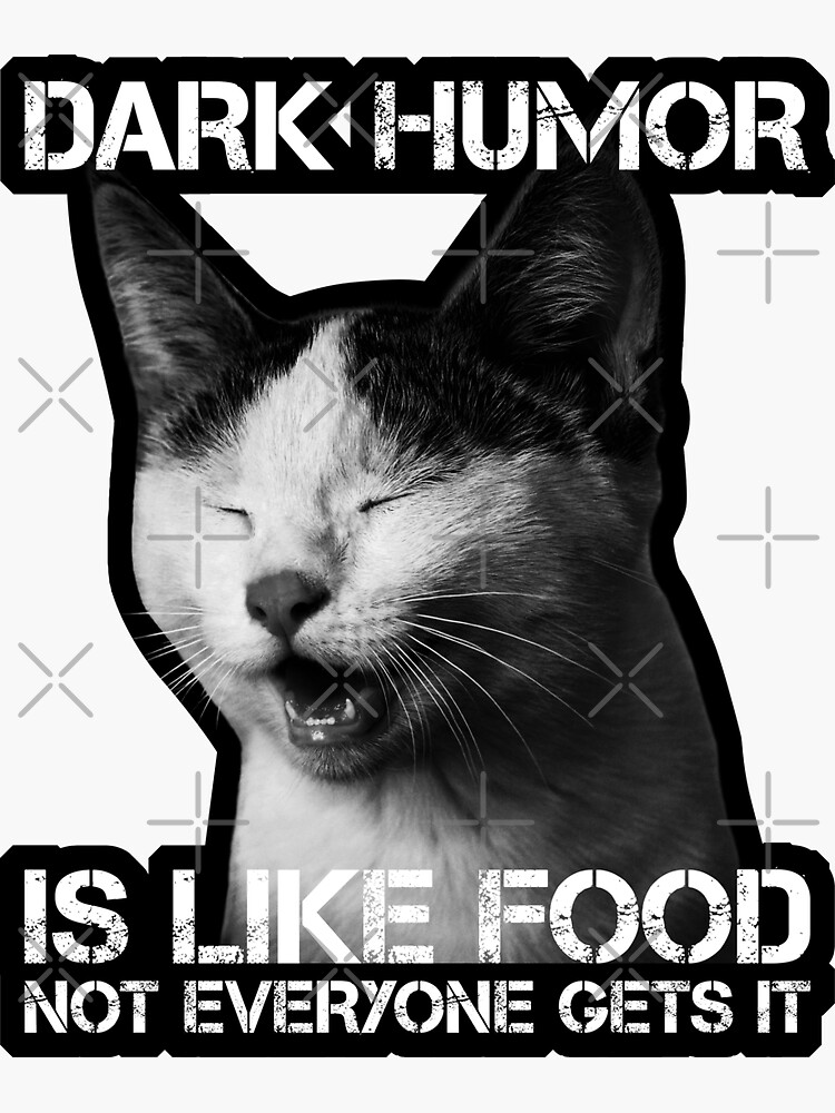 Thumbnail 3 von 3, Sticker, Schwarzer Humor ist wie Essen, das nicht jeder versteht. Katzenversion designt und verkauft von chrismanubag.