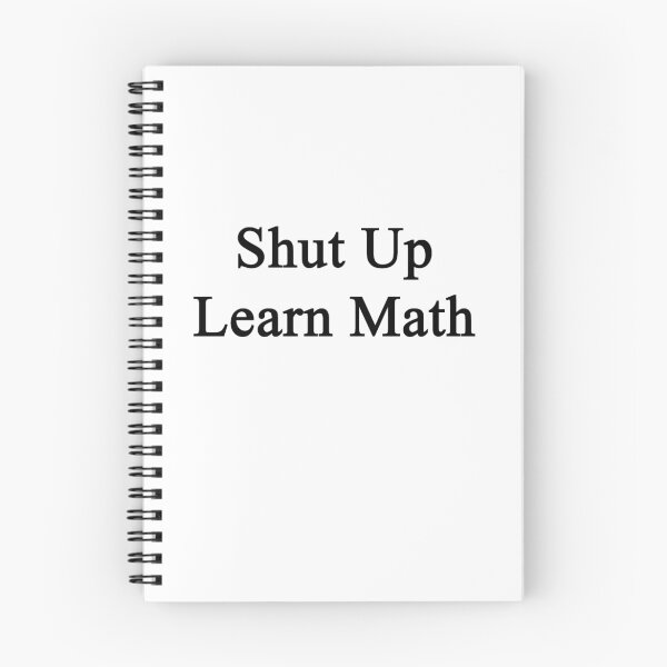 Item preview, Shut Up Learn Math  designed and sold by supernova23.