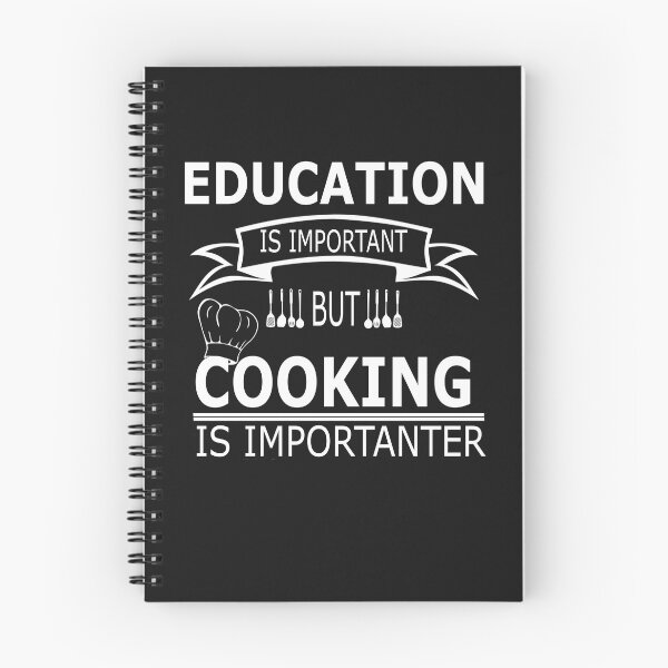 Item preview, Education Is Important But Cooking Is Importanter chef  designed and sold by FunnyDSN.