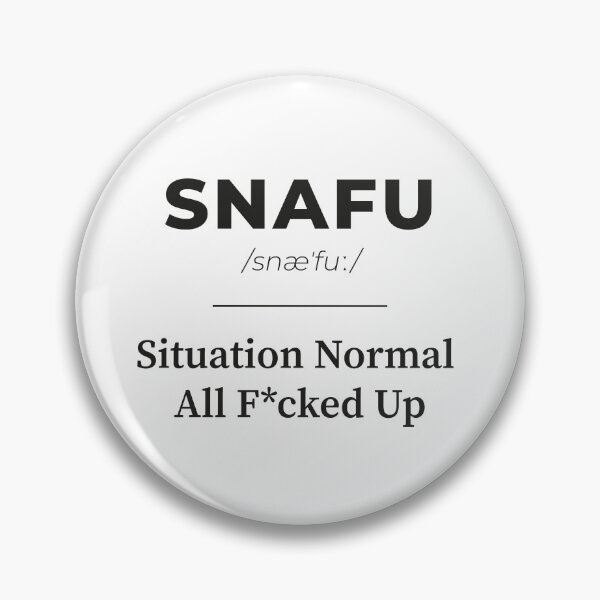 Item preview, SNAFU - Situation Normal All Fucked Up designed and sold by GinHans.