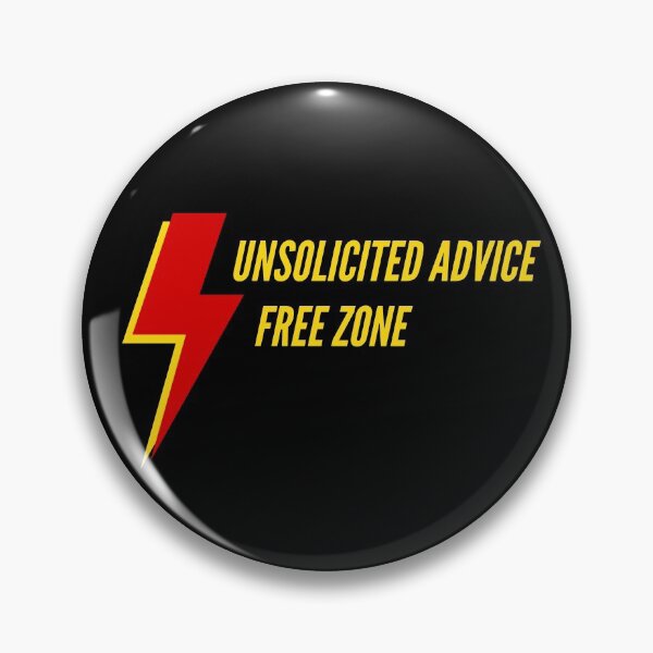 Item preview, Unsolicited Advice Free Zone - Opinions Not Welcome designed and sold by WonderWear.
