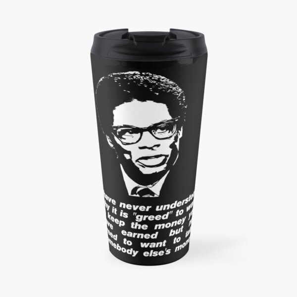 Thomas Sowell quote on greed Travel Mug