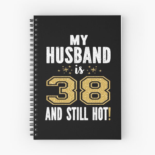 Item preview, My Husband Is 38 And Still Hot 38th Birthday Gift For Him design designed and sold by Grabitees.