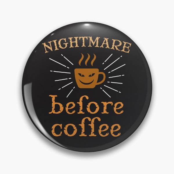 Item preview, Nightmare Before Coffee designed and sold by shinoshop.