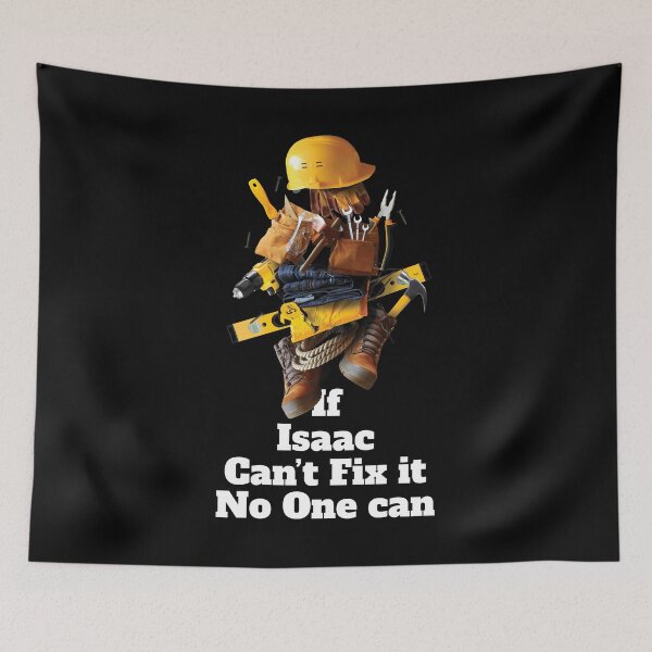 Item preview, If Isaac can't fix it no one can - Working Funny designed and sold by elhefe.