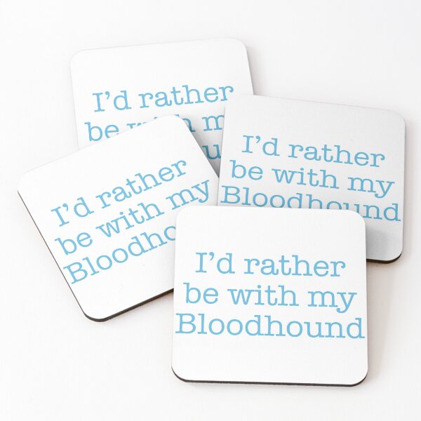 Item preview, I'd rather be with my Bloodhound - Pet Dog Lover Animal Gift designed and sold by MikeMacro.