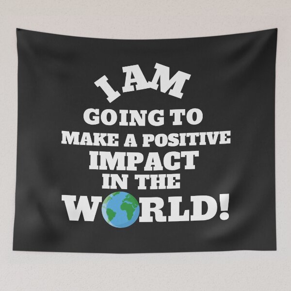 Item preview, i am going to make a positive impact in the world designed and sold by UnboundFull.