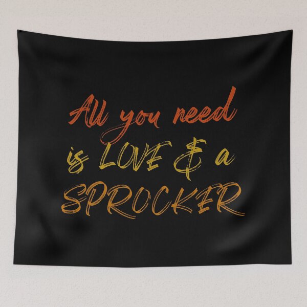 Item preview, All you need is love and a Sprocker designed and sold by henrymencia.