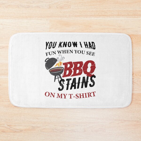 Item preview, You Know I Had Fun When You See BBQ Stains On My Shirt Funny Barbeque Gift designed and sold by Scratches Tees.