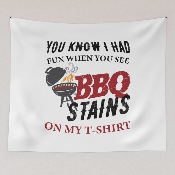 Item preview, You Know I Had Fun When You See BBQ Stains On My Shirt Funny Barbeque Gift designed and sold by Scratches Tees.