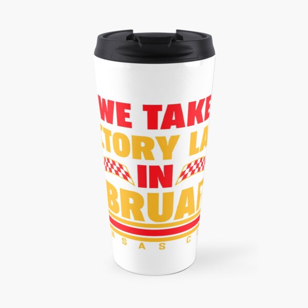 Kansas City Chiefs We Take Victory Laps in February Travel Mug