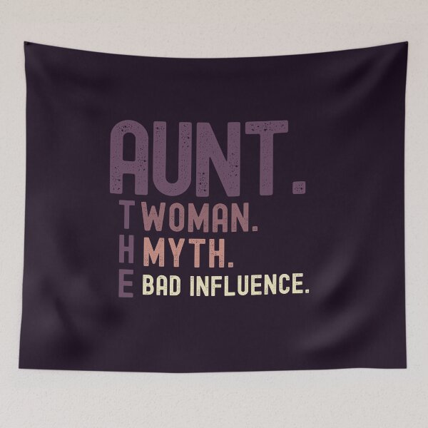 Item preview, Aunt The Woman The Myth The Bad influence  designed and sold by aoichan3939.