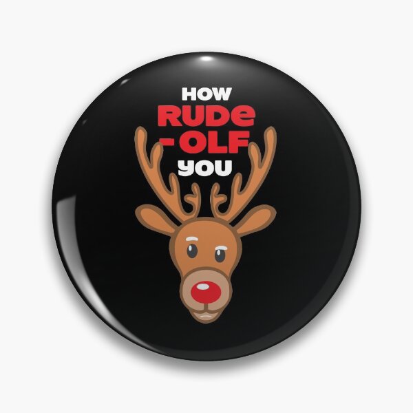 Item preview, How Rude-olf You designed and sold by Myshelter.