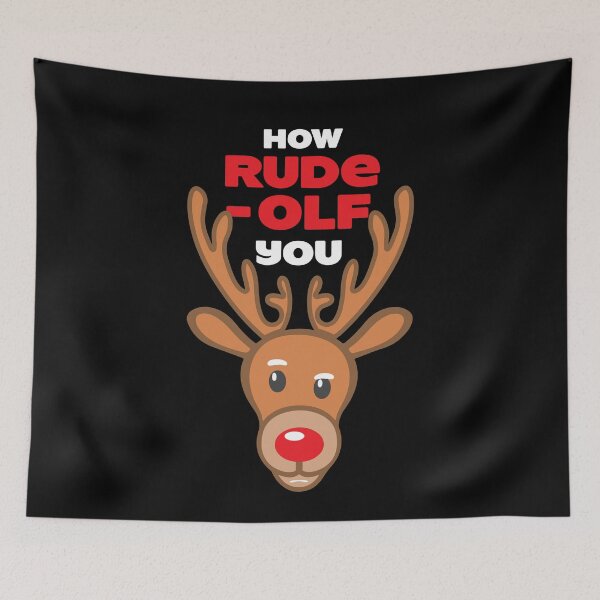 Item preview, How Rude-olf You designed and sold by Myshelter.