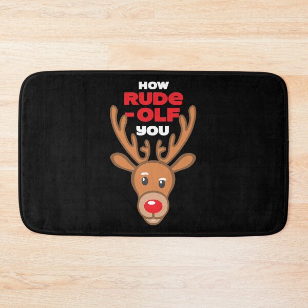 Item preview, How Rude-olf You designed and sold by Myshelter.