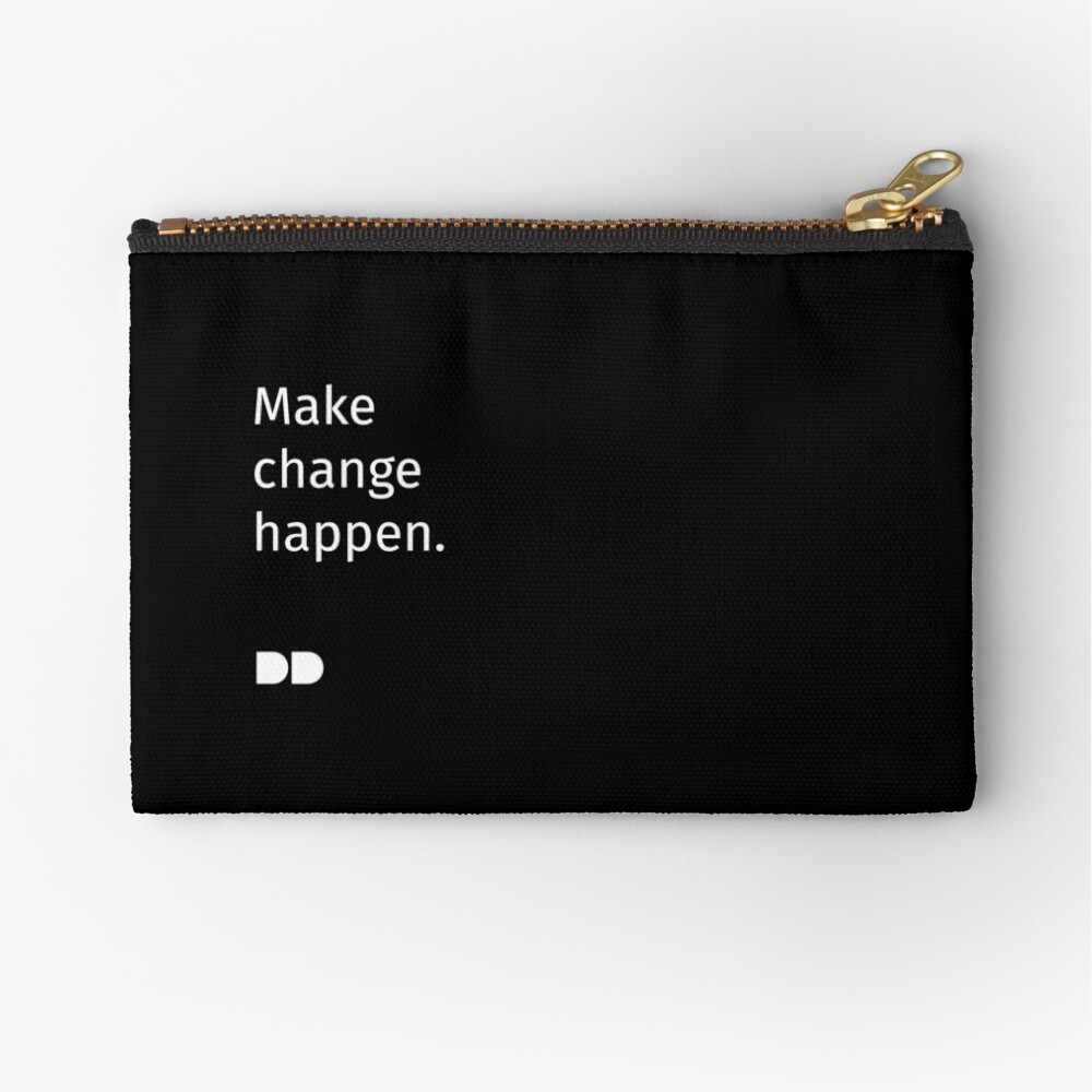 Make Change Happen Zipper Pouch