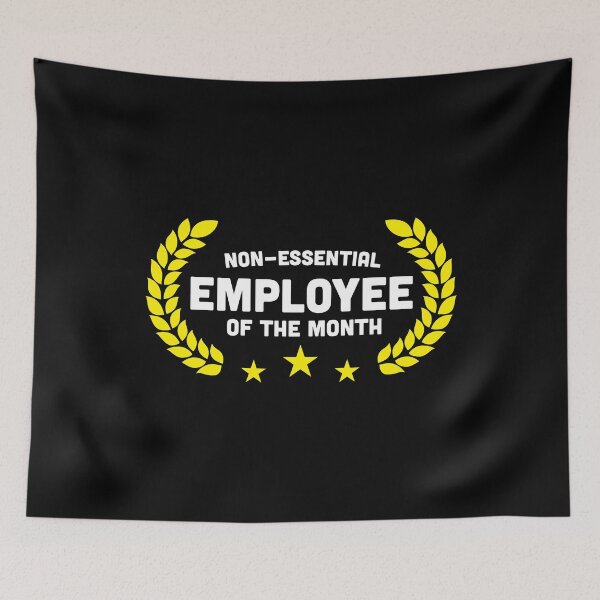 Item preview, Non-essential Employee of the Month designed and sold by sundae-artisan.