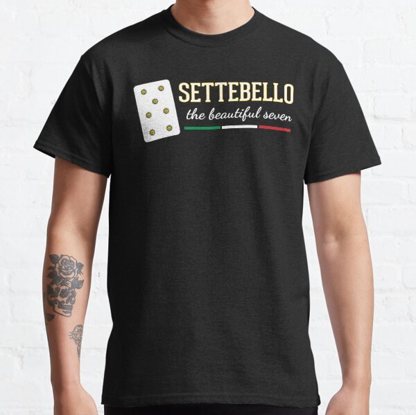 Settebello - The Beautiful Seven Classic T-Shirt