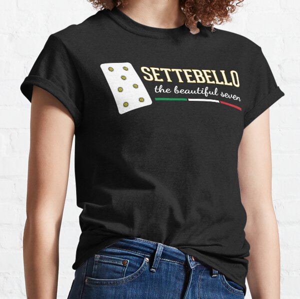 Settebello - The Beautiful Seven Classic T-Shirt
