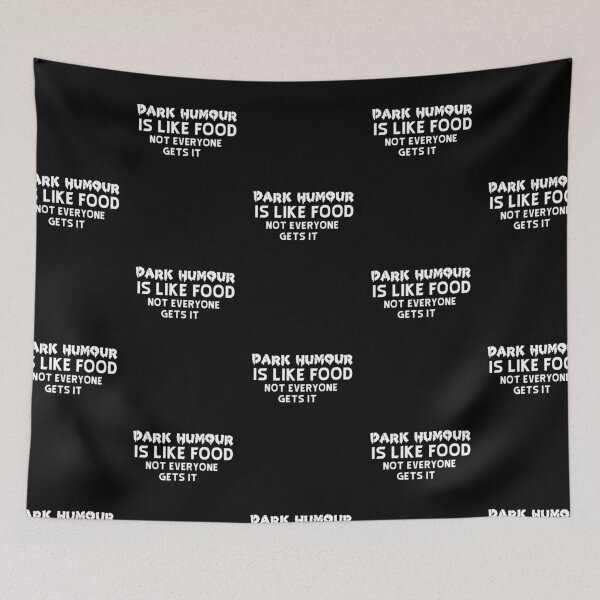 Item preview, Dark humour is like food not everyone gets it designed and sold by BasicWear.