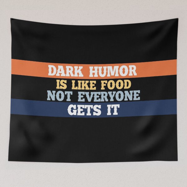 Item preview, Dark humor is like a food not everyone gets it. designed and sold by Mandala & More.